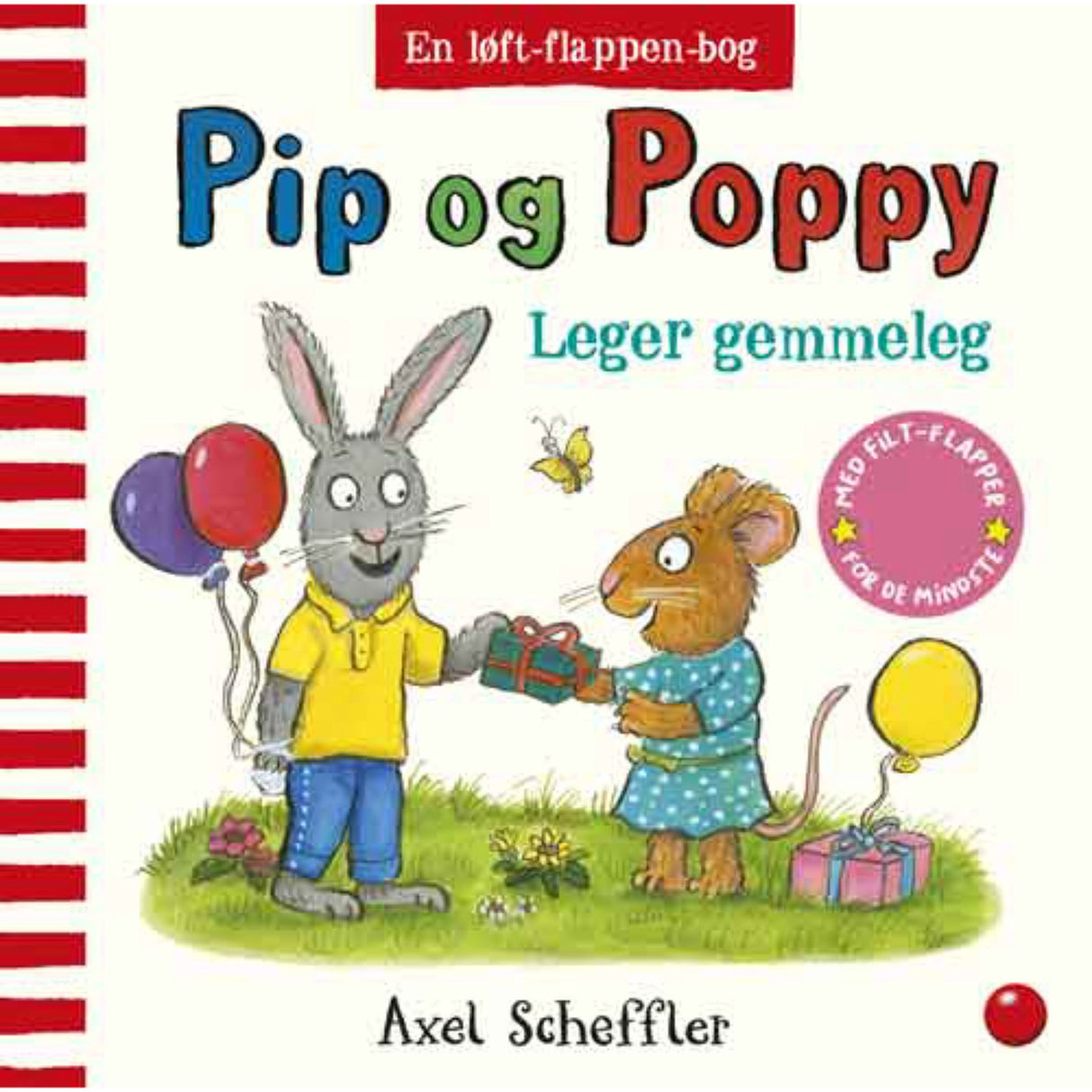 Forlaget Bolden Pip Og Poppy Leger Gemmeleg (with felt flaps)