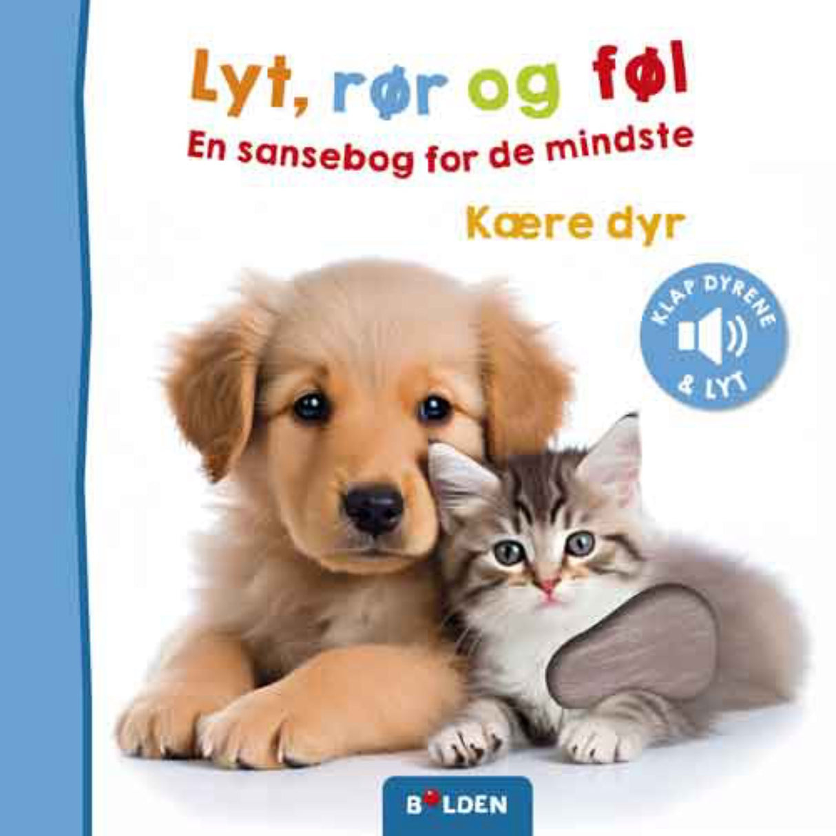 Forlaget Bolden Lyt, Rør Og Føl: Kære Dyr (Hund + Kat)