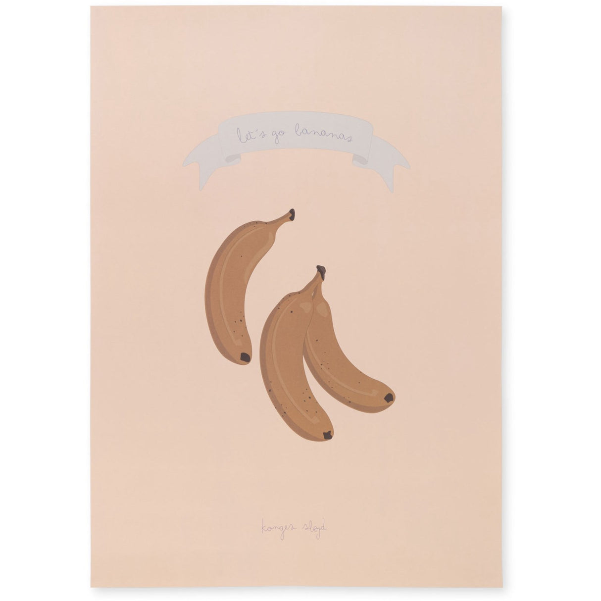 Konges Sløjd Let'S Go Bananas Poster