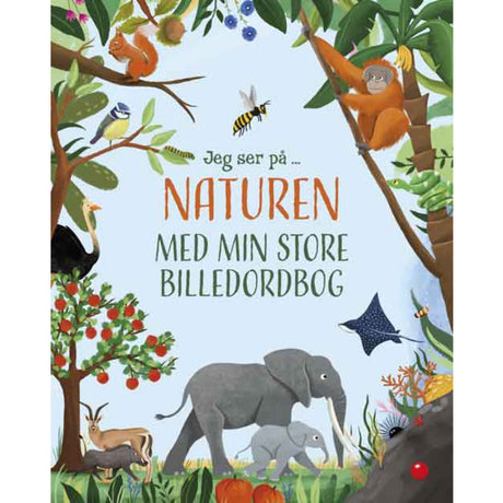 Forlaget Bolden Jeg Ser På: Naturen Med Min Store Billedordbog