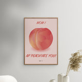 Poster & Frame Citatplakat - Mom In Ap-peach-iate You