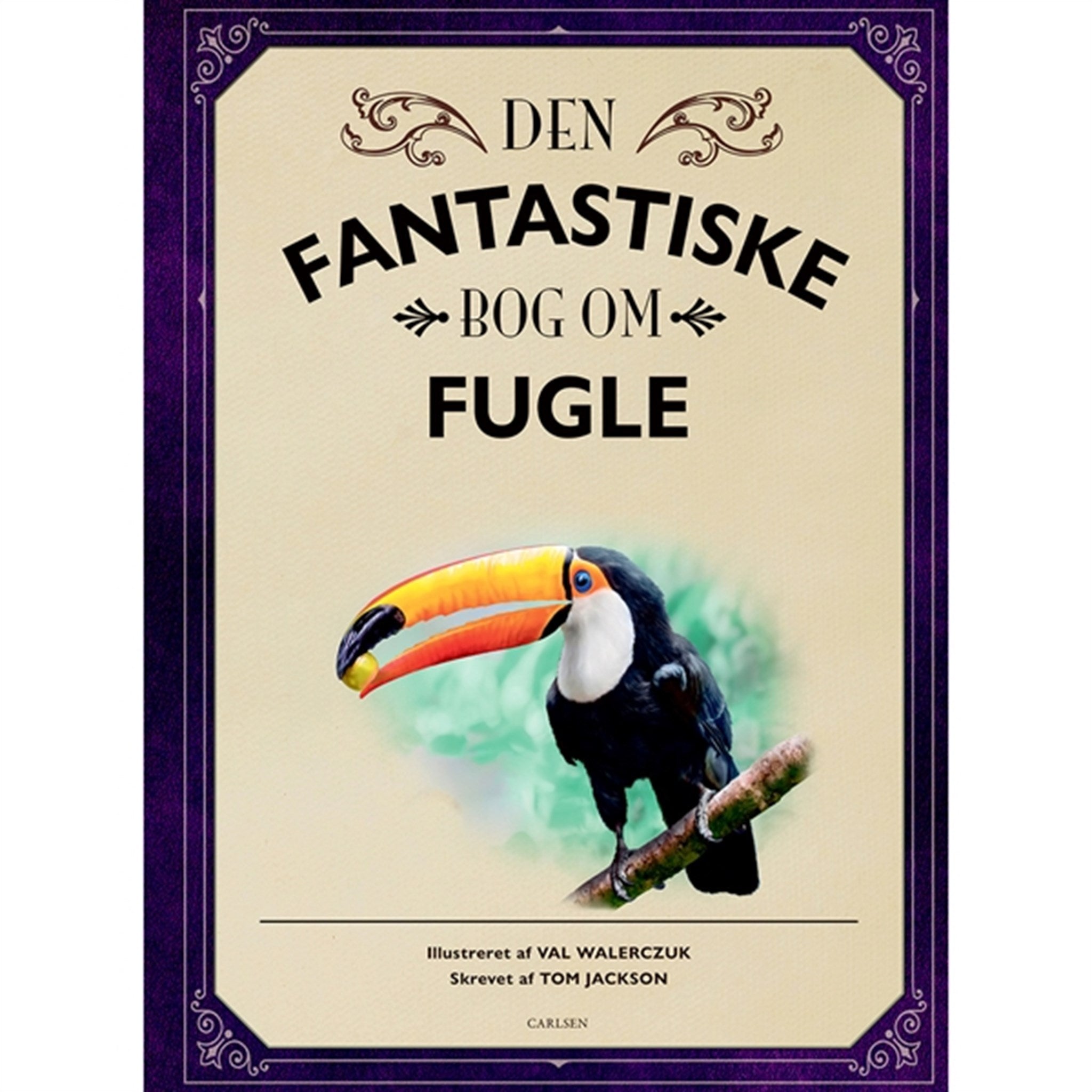 Forlaget Carlsen Den Fantastiske Bog Om Fugle